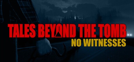 Games like Tales Beyond The Tomb - No Witnesses