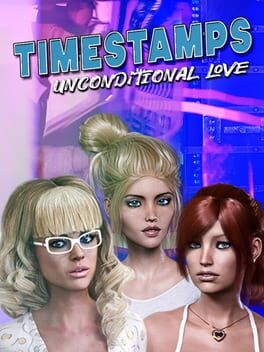 Games like Timestamps: Unconditional Love
