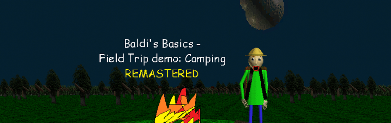 Baldi's Basics - Field Trip demo: Camping REMASTERED. Game Cover