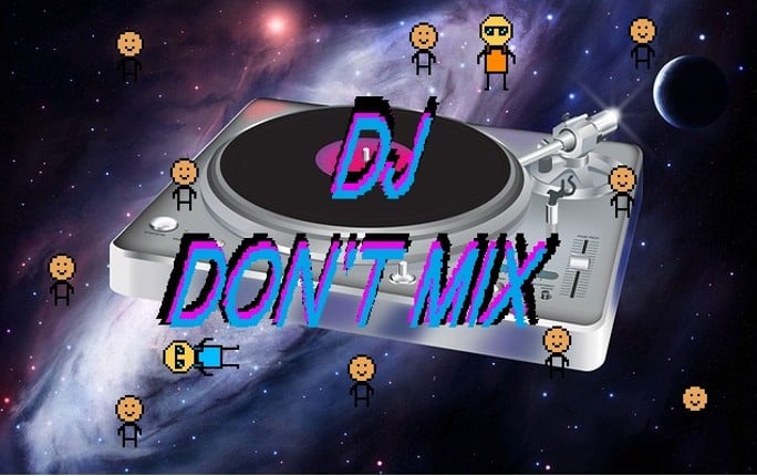 DJ Don't Mix 2006 Remix (Fix) Game Cover