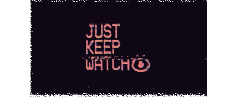 Just Keep Watch Image