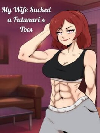 My Wife Sucked a Futanari's Toes Image