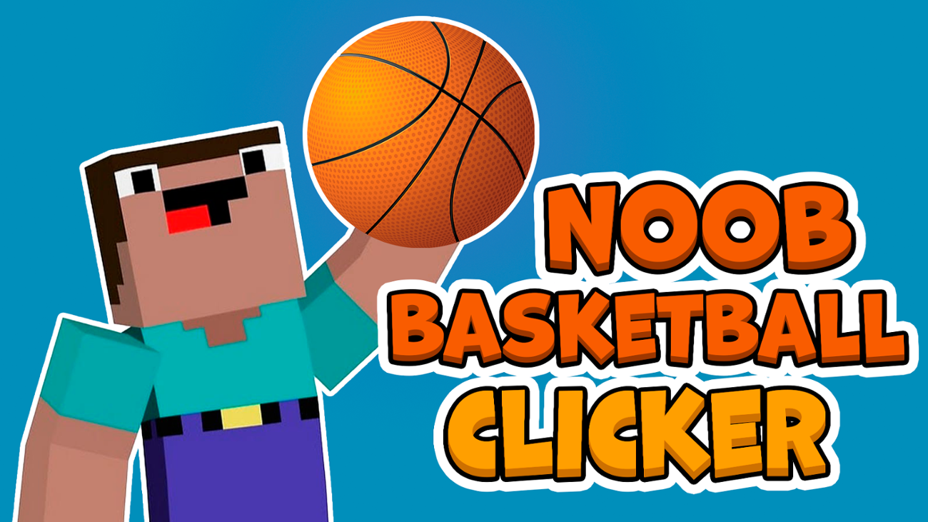 Games like Noob Basketball Clicker