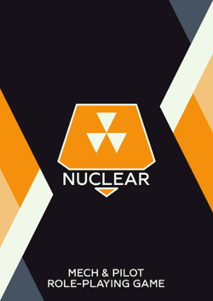 NUCLEAR - Mech & Pilot RPG Image