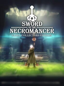 Games like Sword of the Necromancer: Ultra Collector's Edition