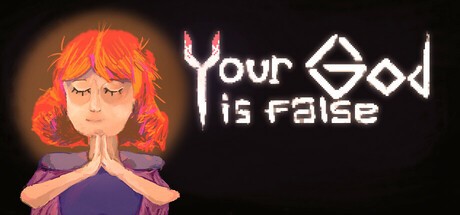 Games like Your God is false
