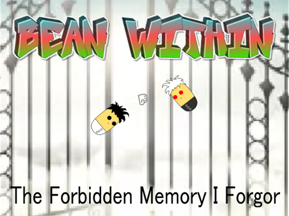 Bean Within - The Forbidden Memory I Forgor Image