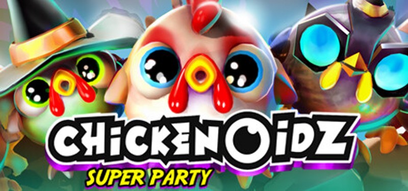 Chickenoidz Super Party Image
