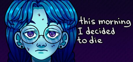 Games like this morning I decided to die