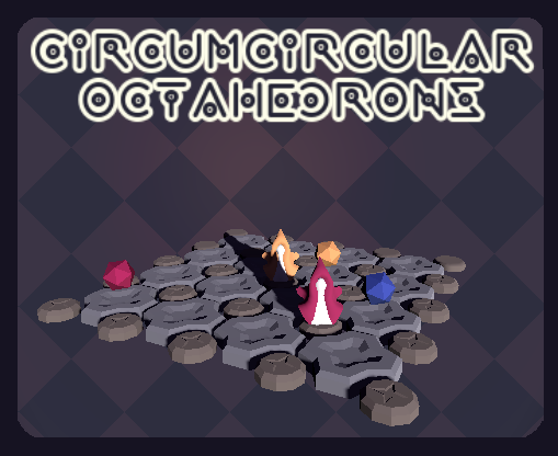 Games like Circumcircular Octahedrons