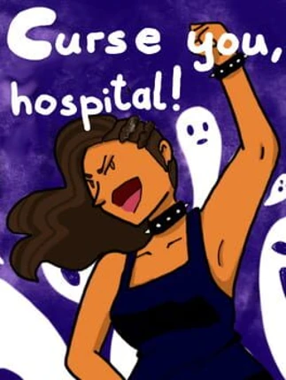 Curse you, hospital! Image