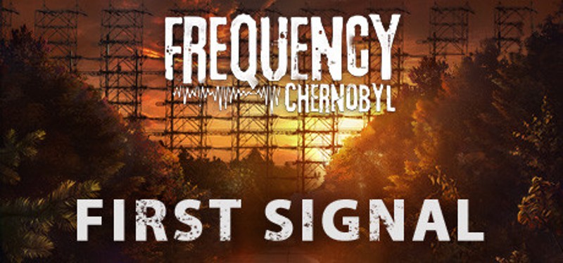 Frequency: Chernobyl — First Signal Image
