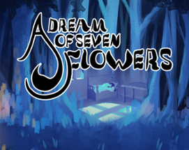 A Dream of Seven Flowers Image