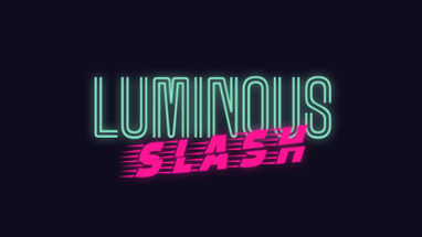 Luminous Slash Image