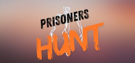 Games like Prisoners Hunt