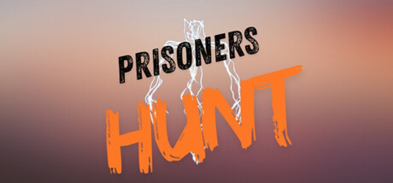 Prisoners Hunt Image
