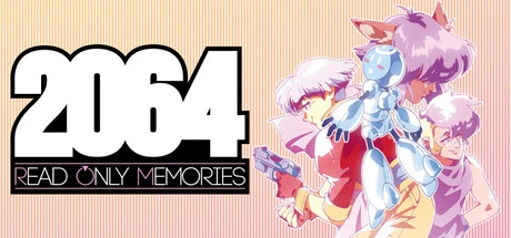 Games like 2064: Read Only Memories