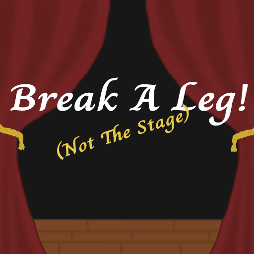 Games like Break A Leg! (Not the Stage!)