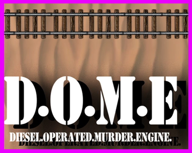 Games like D.O.M.E - Diesel Operated Murder Engine
