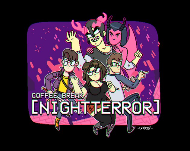 Games like [COFFEE BREAK] NIGHTTERROR /v1.39/