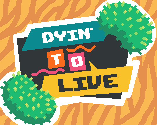 Dyin To Live Game Cover