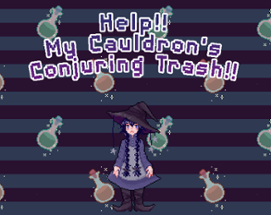 Help!! My Cauldron's Conjuring Trash!! Image