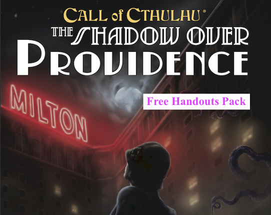 The Shadow Over Providence Enhanced Edition Free Handouts Pack (Call of Cthulhu) Game Cover