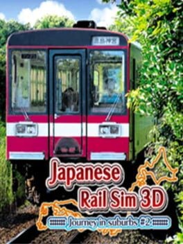 Games like Japanese Rail Sim 3D Journey in suburbs #2
