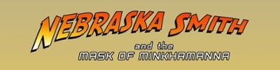 Nebraska Smith and the Mask of Minkhamanna Image