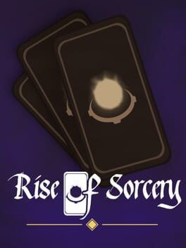 Games like Rise of Sorcery