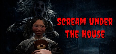 Games like Scream under the house
