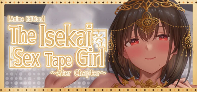 The Isekai Sex Tape Girl ~Ater Chapter~ Image
