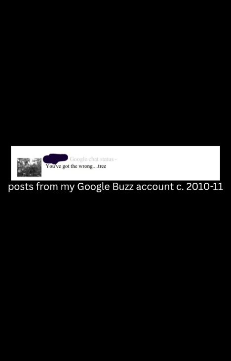 Games like You've Got The Wrong Tree - Posts From My Google Buzz Account c. 2010-11
