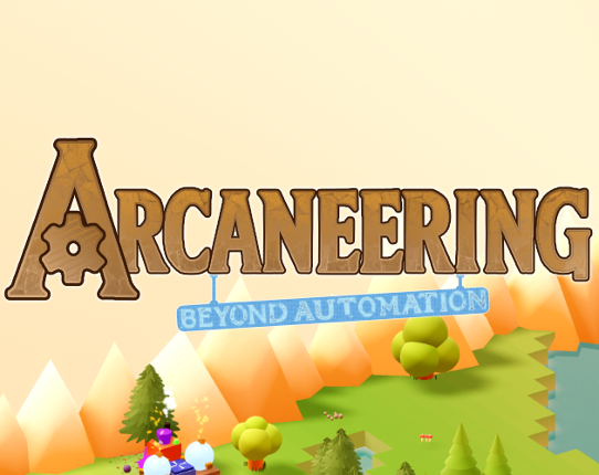 Arcaneering: Beyond Automation Image