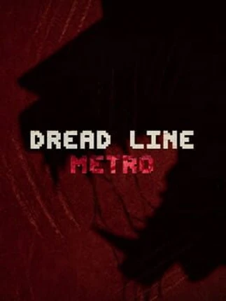 Dread Line: Metro Image