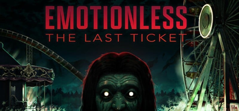 Emotionless: The Last Ticket Image