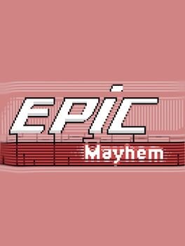 Games like Epic Mayhem