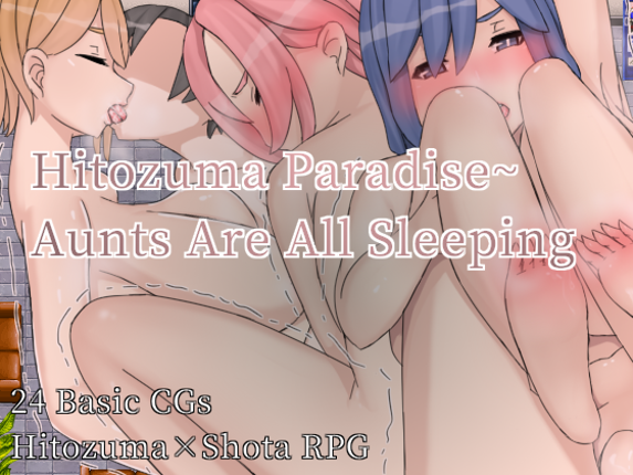 Hitozuma Paradise~Aunts Are All Sleeping Game Cover