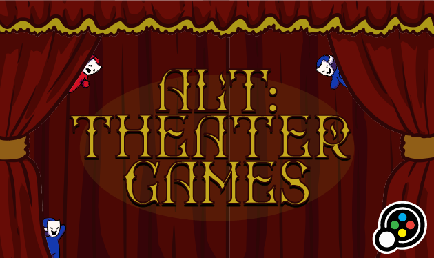 Games like ALT: Theater Games