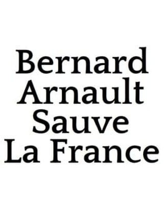 Bernard Arnault Sauve La France Game Cover