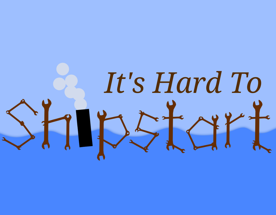 Games like It's Hard To Shipstart!