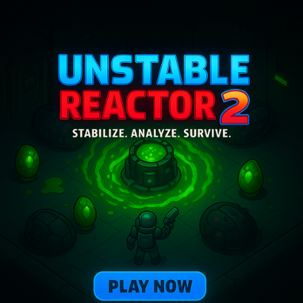 Unstable Reactor 2 Image
