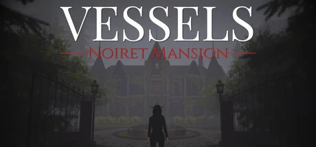 Games like VESSELS: Noiret Mansion
