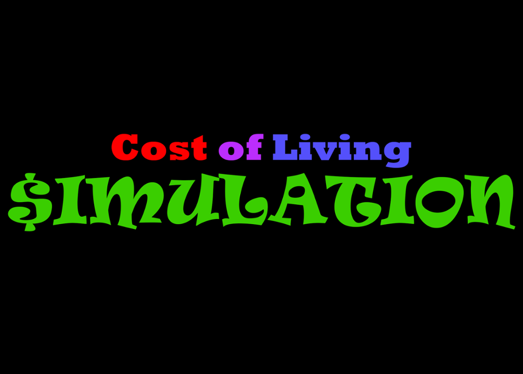 Games like "Cost of Living" $imulation
