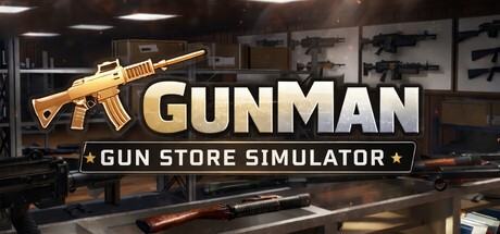 Games like GunMan: Gun Store Simulator