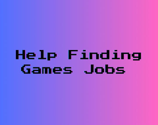 Help Finding Games Jobs Game Cover