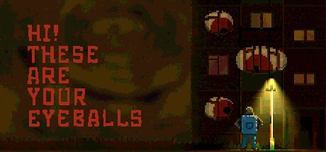 Games like Hi! These Are Your Eyeballs