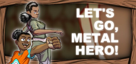 Games like Let's Go, Metal Hero! Vol. 1