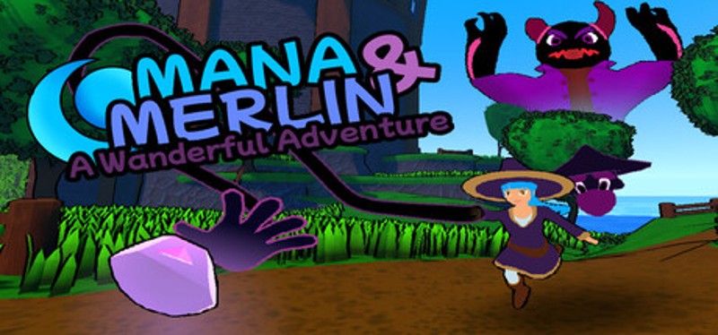 Mana and Merlin: A Wanderful Adventure Image