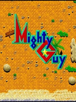 Games like Mighty Guy